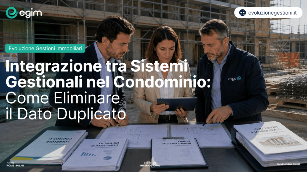 Integrazione tra Sistemi Gestionali nel Condominio: Come Eliminare il Dato Duplicato 8 Integrazione tra Sistemi Gestionali nel Condominio Come Eliminare il Dato Duplicato