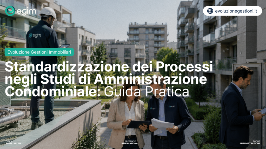 Standardizzazione dei Processi negli Studi di Amministrazione Condominiale: Guida Pratica 2026 7 Standardizzazione dei Processi negli Studi di Amministrazione Condominiale Guida Pratica