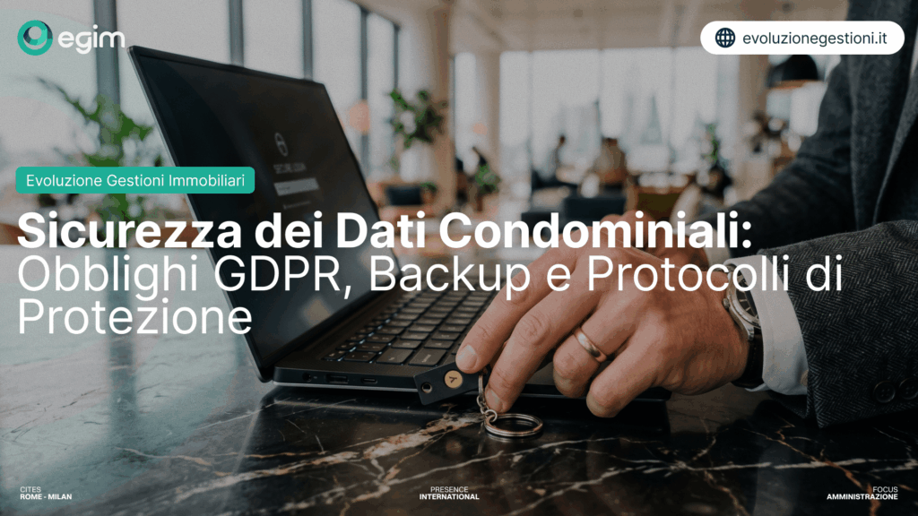 Sicurezza dei Dati Condominiali: Obblighi GDPR, Backup e Protocolli di Protezione 1 Sicurezza dei Dati Condominiali Obblighi GDPR Backup e Protocolli di Protezione